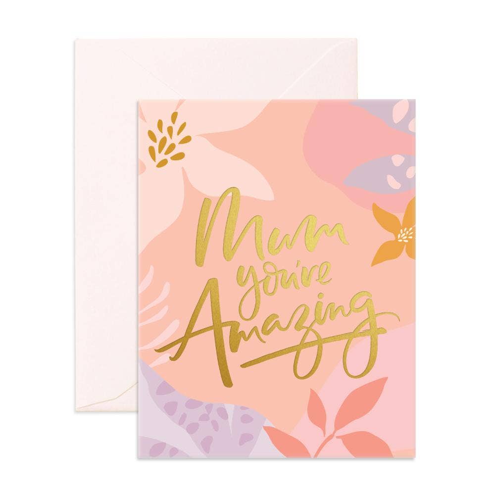 Fox & Fallow - Mum You're Amazing Greeting Card